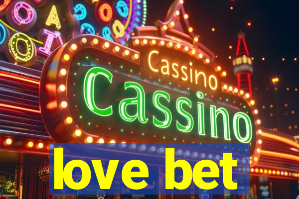 love bet